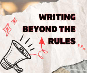 writing beyond the rules